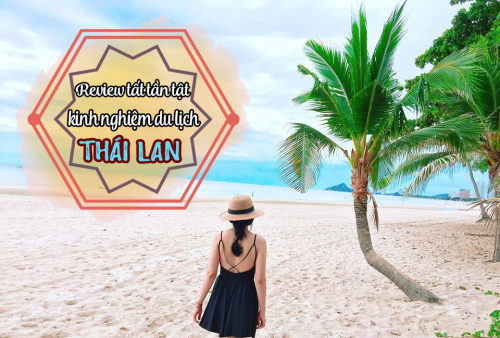 Kinh nghiệm du lịch Thái Lan tự túc siêu rẻ